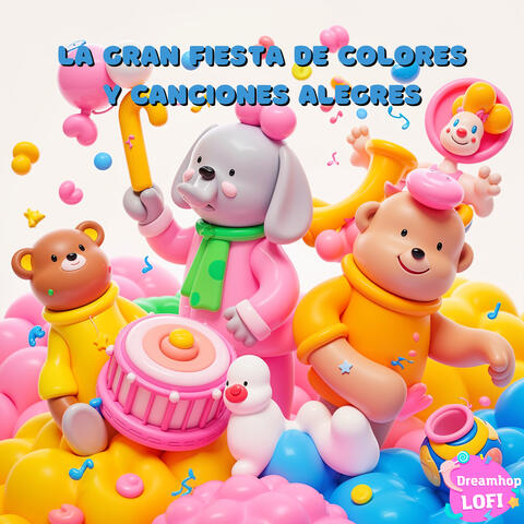 La Gran Fiesta de Colores y Canciones Alegres