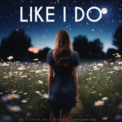 Like I Do