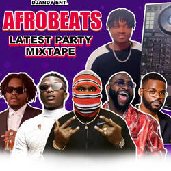 Afrobeats Latest Party Mixtape
