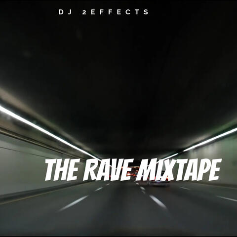 The Rave Mixtape