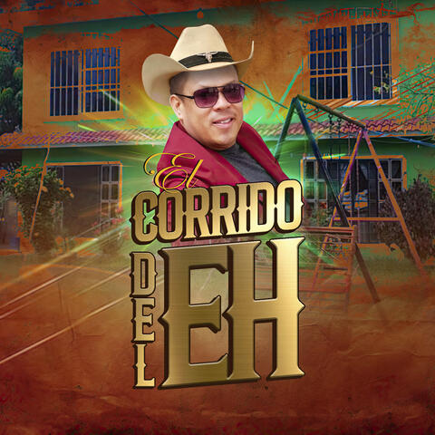 El Corrido del Eh