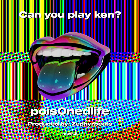 Can you play ken?