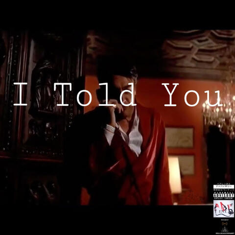 I Told You