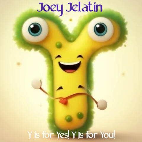 Y is for Yes! Y Is for You!