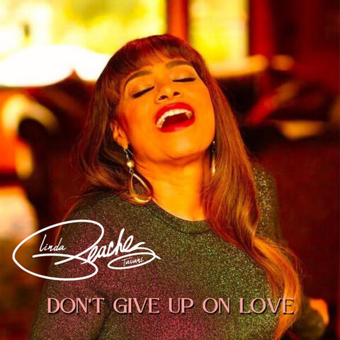 Don't Give Up On Love