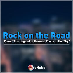 Rock on the Road (From "The Legend of Heroes: Trails in the Sky")
