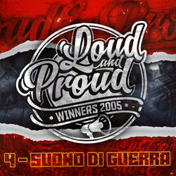 Loud & Proud, Pt. 4 - Suono Di Guerra