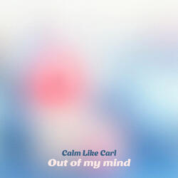Out of my mind