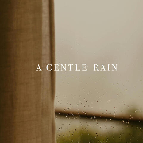 A Gentle Rain