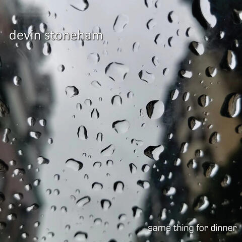 Same Thing For Dinner