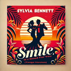 Smile, It's Good for You (Tango Version)