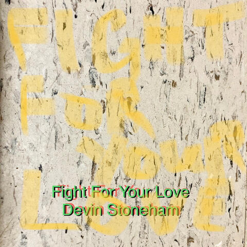 Fight For Your Love