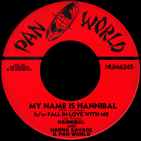 My Name Is Hannibal b/w Fall In Love With Me