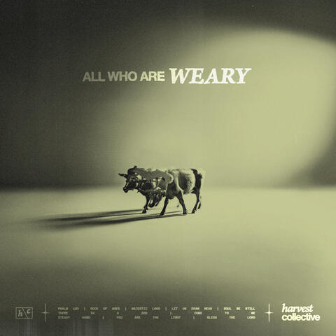 All Who Are Weary