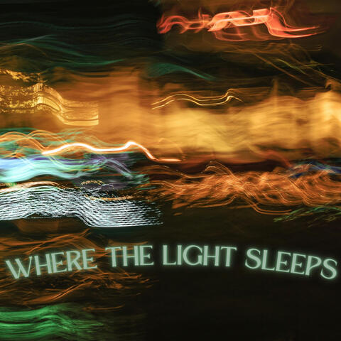 Where Light Sleeps