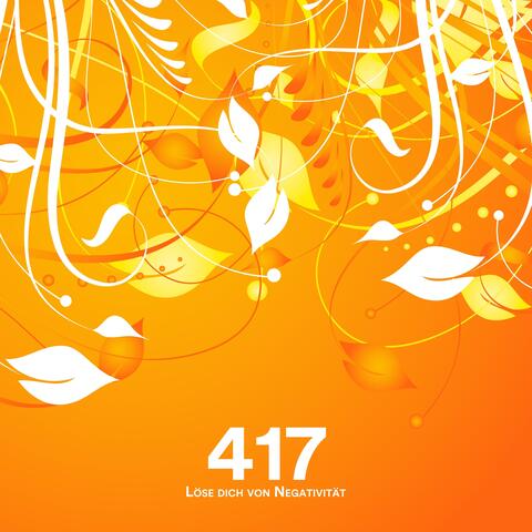 417 Hz: Löse dich von Negativität