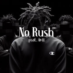 No Rush !
