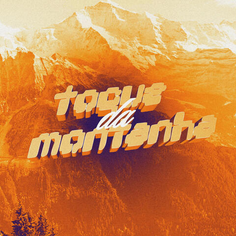 Toque Da Montanha