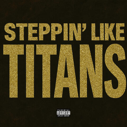 Steppin' like Titans