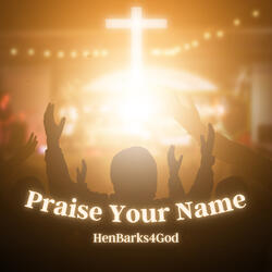 Praise Your Name