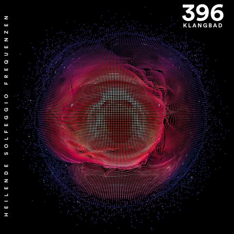396 Hz Klangbad: Heilende Solfeggio Frequenzen