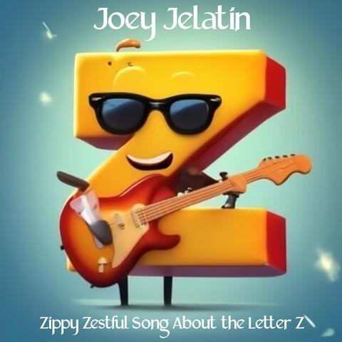 Zippy Zestful Song About the Letter Z