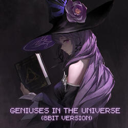 Geniuses in the Universe