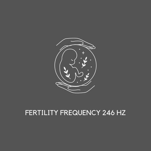 Fertility Frequency 246 Hz