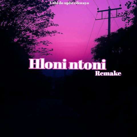 Hloni Ntoni Remake