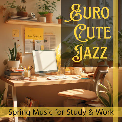 Spring Music for Study & Work