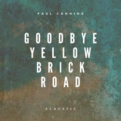 Goodbye Yellow Brick Road