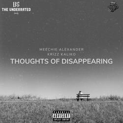 Thoughts Of Disappearing (feat. Krizz Kaliko)