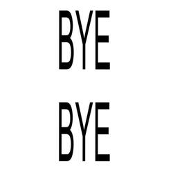 Bye Bye