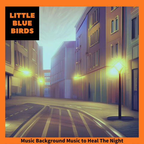 Music Background Music to Heal The Night