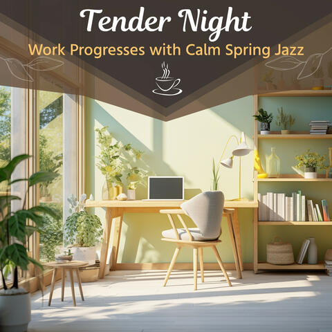 Work Progresses with Calm Spring Jazz