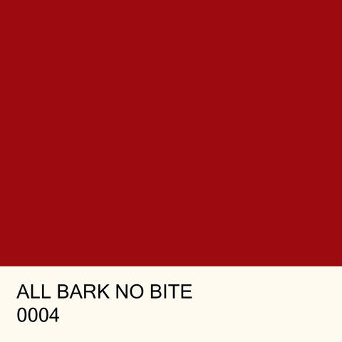 ALL BARK NO BITE