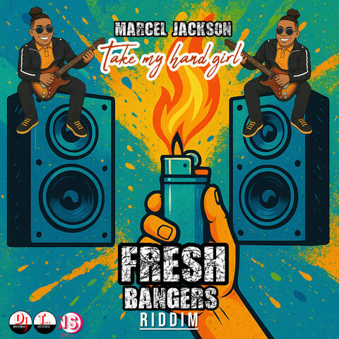 Take My Hand Girl (Fresh Bangers Riddim)