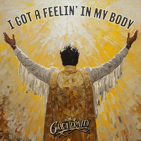 I Got A Feelin' In My Body