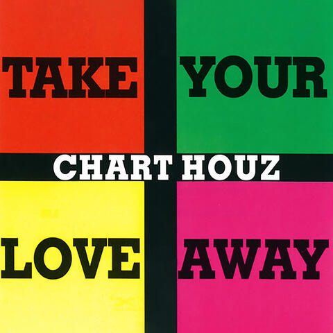 Take Your Love Away