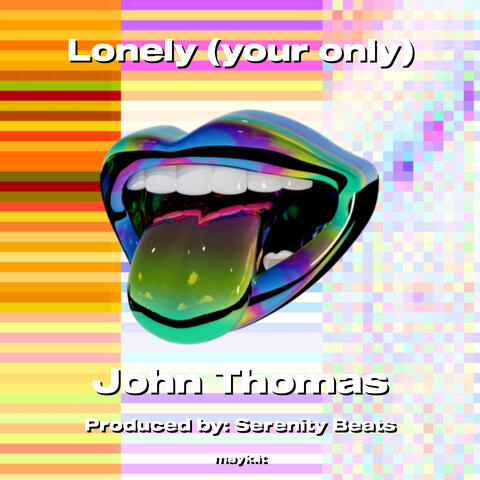 Lonely (your only)