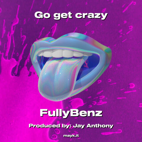 Go get crazy