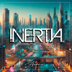 Inertia (From "To Be Hero X")
