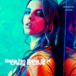 Esta No Esta Si X Crazy In Love