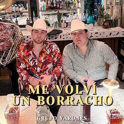 Me Volví Un Borracho