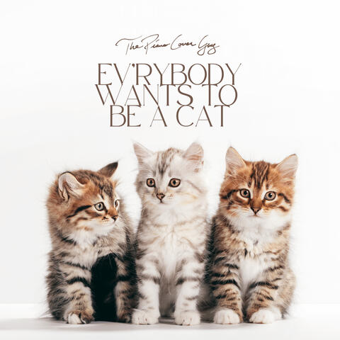 Ev'rybody Wants to Be a Cat