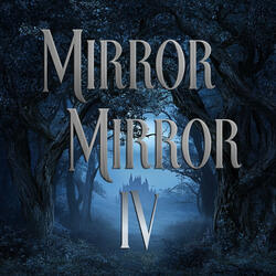 Mirror Mirror 4