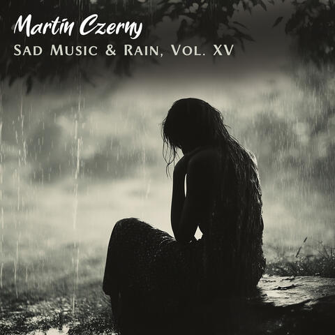 Sad Music & Rain, Vol. XV