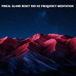 Activate Infinite Prosperity – 555 Hz Pineal Sound