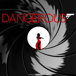 Dangerous