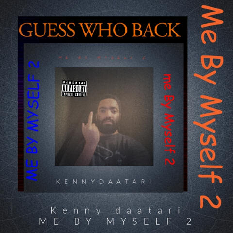 Guess Who Back vs Me By Myself 2